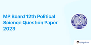 MP Board 12th Political Science Question Paper 2023 with Answer Key (March 15)